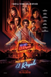 Phút Kinh Hoàng Tại El Royale - Bad Times At The El Royale 