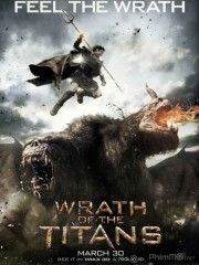 Sự Phẫn Nộ Của Các Vị Thần - Wrapth of The Titans 