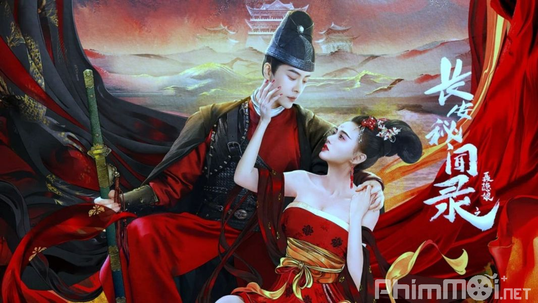 Trường An Bí Văn Lục: Nhiếp Ẩn Nương - A Love Story of Assassin